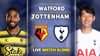 Watford Vs Tottenham • Premier League LIVE WATCH ALONG [upl. by Noyahs]