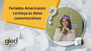 Feriados Americanos Conheça Datas Comemorativas Nos EUA [upl. by Prudence]