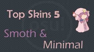 Osu Top 5 Skins Minimalistic amp Flat  Extra 3 [upl. by Perdita]