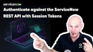 Authenticating against the ServiceNow REST API using Session Tokens [upl. by Leopold942]