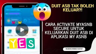 DUIT ASB TAK BOLEH KELUAR CARA ACTIVATE MYASNB SECURE UNTUK KELUARKAN DUIT ASB DI APLIKASI MY ASNB [upl. by Katherin]