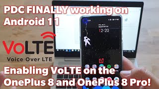 🔥 Enabling VoLTE on the OnePlus 8 and OnePlus 8 Pro  PDC FINALLY working on Android 11 🔥 [upl. by Yrreb]