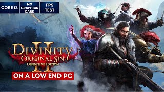 Divinity Original Sin 2 on Low End PC  NO Graphics Card  i3 [upl. by Edda]