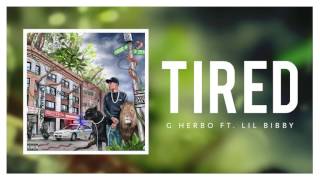 G Herbo  Tired feat Lil Bibby Official Audio [upl. by Edwards]