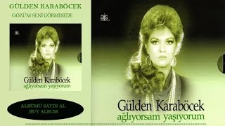 Gülden Karaböcek  Gözüm Seni Görmesede Official Audio [upl. by Kaleena436]