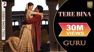 AR Rahman  Tere Bina Best Video GuruAishwarya RaiAbhishek BachchanChinmayi [upl. by Rafaellle602]