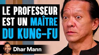 Le Professeur Est Un MAÎTRE DU KUNGFU  Dhar Mann Studios [upl. by Gold]