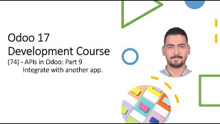 Odoo 17 ​Development Course​74  APIs in Odoo Part 9 Integrate with another app [upl. by Euqinomahs43]