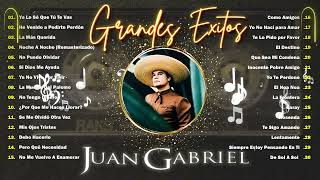 LAS 30 MEJORES CANCIONES DE JUAN GABRIEL  JUAN GABRIEL GRANDES ÉXITOS  ÁLBUM BALADAS ROMANTICAS [upl. by Seabrooke]