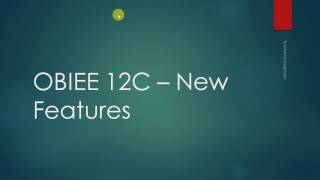 OBIEE 12c New Features  OBIEE 12C Training [upl. by Notyarb]