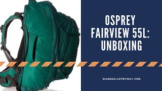 Osprey Womens Fairview 55L Pack Unboxing amp Try On [upl. by Ahsinod]