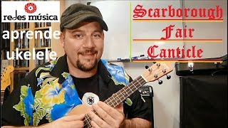 Cómo tocar Scarborough Fair Canticle en ukelele muy fácil con tabs [upl. by Steel806]