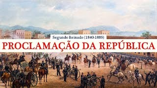 História do Brasil  Segundo Reinado 18401889  Aula 07  Proclamação da República [upl. by Aisitel]