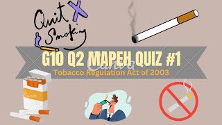 RA 9211 or Tobacco Regulation Act of 2003  G10 Q2 MAPEH QUIZ 1  Rainah Escat [upl. by Nileek]