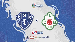 AO VIVO  Paysandu x Tuna  Parazão Banpará 2023 [upl. by Goodhen]