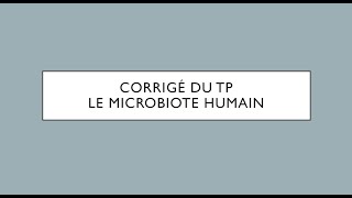 SVT seconde  corrigé du TP microbiote [upl. by Leandra978]