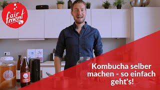 Kombucha selber machen  so einfach gehts Anleitung  Fairment [upl. by Wilden316]