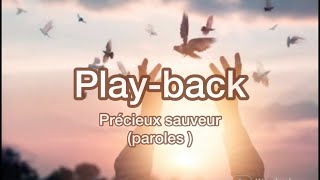 Playback Jesus précieux sauveur paroles [upl. by Strang45]