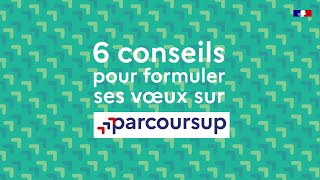 6 conseils pour formuler ses voeux sur parcoursup source [upl. by Gaspar]