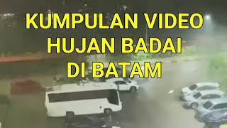 kumpulan video Hujan Badai di Batam [upl. by Schwab]