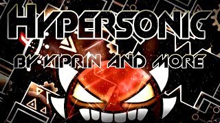 Geometry Dash 21  HyperSonic by Viprin amp More On Stream [upl. by Dorahs]