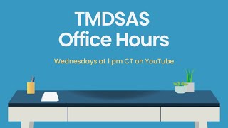 TMDSAS Office Hours  June 26 2024 [upl. by Cerveny]