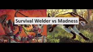 Premodern Testing  Welder Survival vs Madness  22324 [upl. by Shari585]