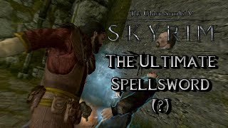 Skyrim Build The SWORD MAGE aka THE ULTIMATE SPELLSWORD  Exploding Sword of Tamriel [upl. by Norat777]