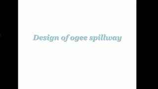 Design of ogee spillway [upl. by Jensen]