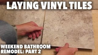 Weekend Bathroom Remodel Part 2 Laying Vinyl Tiles [upl. by Syl]