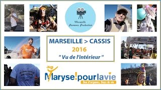 Marseille Cassis 2016 de lintérieur pour lassociation quotMaryse pour la viequot [upl. by Eislek572]