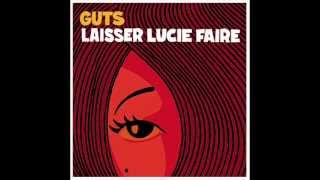 Guts  Laisser Lucie Faire [upl. by Linden]