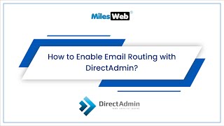 How to Enable Email Routing with DirectAdmin  MilesWeb [upl. by Bomke]