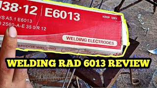 WELDING RAD 6013 REVIEW [upl. by Aehtla156]