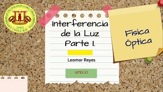 Interferencia de la Luz Parte 1 [upl. by Tenney]