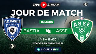 BASTIA  ASSE le match commenté en live 🟢 Allez les Verts🟢 [upl. by Naek98]