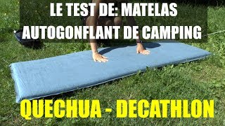 Le test de Matelas autogonflant de camping A300 QUECHUA  DECATHLON [upl. by Erland543]