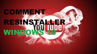 TUTO Comment réinstaller Windows 10 [upl. by Elatsyrc]