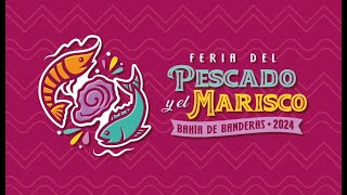 4ta Feria del Pescado y Marisco Bahía de Banderas 2024 [upl. by Doloritas213]