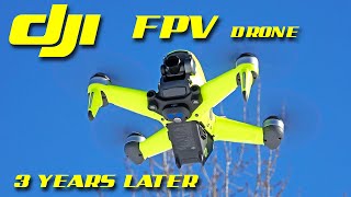 The DJI FPV Drone  3 Years Later  2024 [upl. by Talia269]