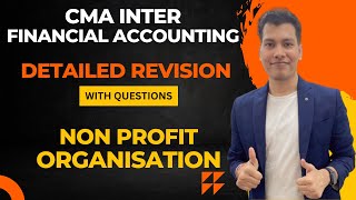 CMA Inter Financial Accounting Detailed Revision  Non Profit Organisation  CA Avinash Lala [upl. by Evanne]