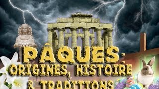 Pâques  Origines Histoire amp Traditions [upl. by Grenier]