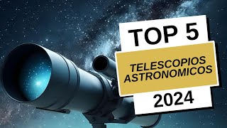 🔭🤯Los 5 mejores TELESCOPIOS ASTRONOMICOS Baratos  TOP 5 TELESCOPIOS  Calidad  Precio  2024 ✅ [upl. by Leynad971]