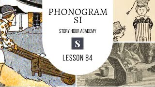 Phonogram SI  Story Hour Academy  84 [upl. by Novar185]