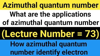 Azimuthal Quantum NumberQuantum NumbersClass 11Lecture number 73 [upl. by Bradford]