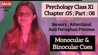 Monocular and Binocular Cues  Psychology Class 11 chapter 05  CBSE  NCERT [upl. by Zales986]