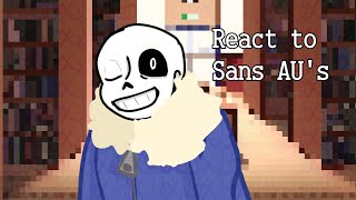 Undertale reacts to Sans AUs  Undertale Reacts  ♡ Boxx ♡ [upl. by Hazlip]