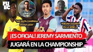 SARMIENTO AL BURNLEY de INGLATERRA  YEBOAH NUEVO JUGADOR del VENEZIA  FELIPAO INCONFORME 😡 [upl. by Trab]