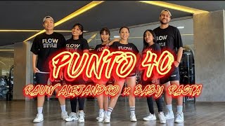 Punto 40  Rauw Alejandro X Baby Rasta  Coreografía  Flow Dance Fitness  Zumba [upl. by Fidelis]