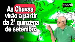 Chuvas virão e safra deve se encaixar em boa parte do País a partir da segunda quinzena de setembro [upl. by Snook125]